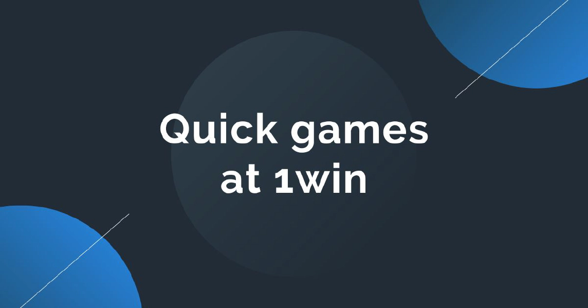 Quick games for money 1win